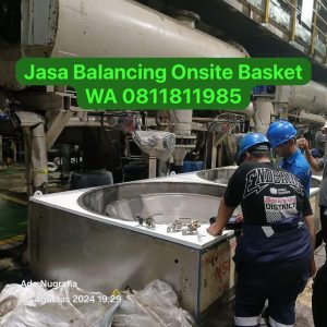 Jasa balancing onsite vertical mesin basket bma